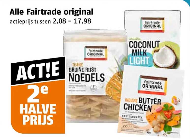 Alle Fairtrade original actieprijs tussen 2.08 - 17.98 ACT!E 2e halve prijs