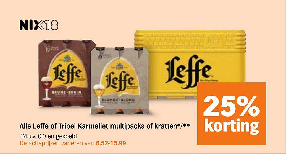 Alle Leffe of Tripel Karmeliet multipacks of kratten*/** 25% korting