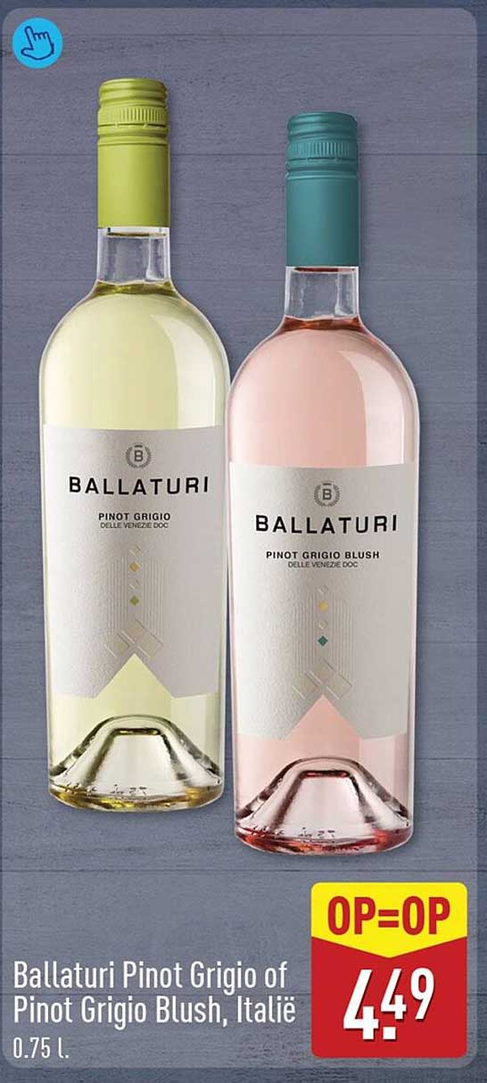 Ballaturi Pinot Grigio of Pinot Grigio Blush, Italië 0.75 L OP=OP