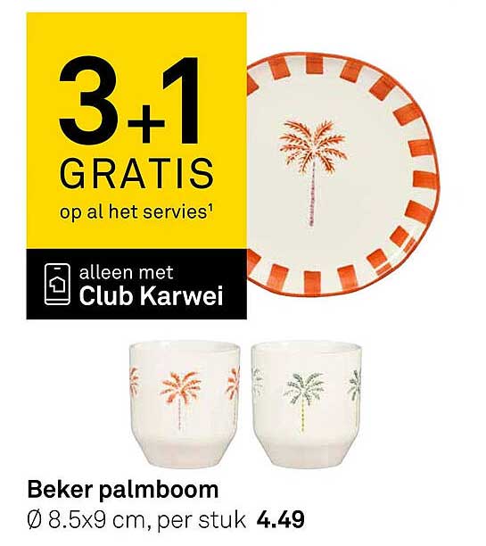 Beker palmboom 3+1 gratis op al het servies¹