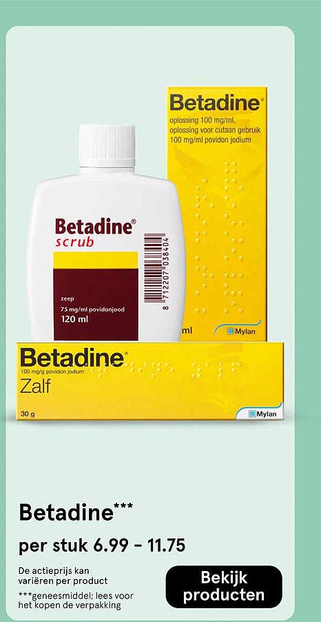 Betadine*** per stuk 6.99 - 11.75