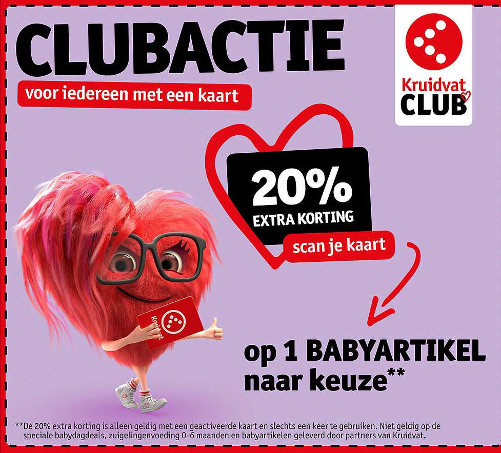 CLUBACTIE voor iedereen met een kaart 20% EXTRA KORTING scan je kaart op 1 BABYARTIKEL naar keuze**