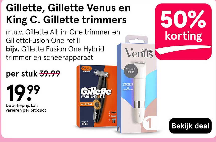 Gillette, Gillette Venus en King C. Gillette trimmers 50% korting