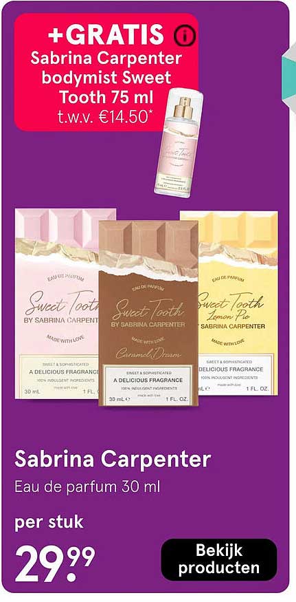 +GRATIS Sabrina Carpenter bodymist Sweet Tooth 75 ml t.w.v. €14.50*
