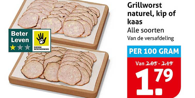 Grillworst naturel, kip of kaas Alle soorten Van de versafdeling PER 100 GRAM