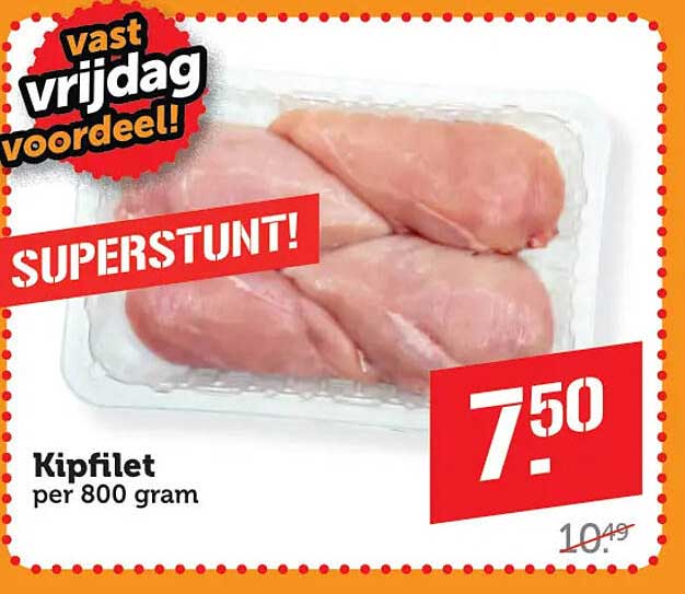 Kipfilet per 800 gram SUPERSTUNT!