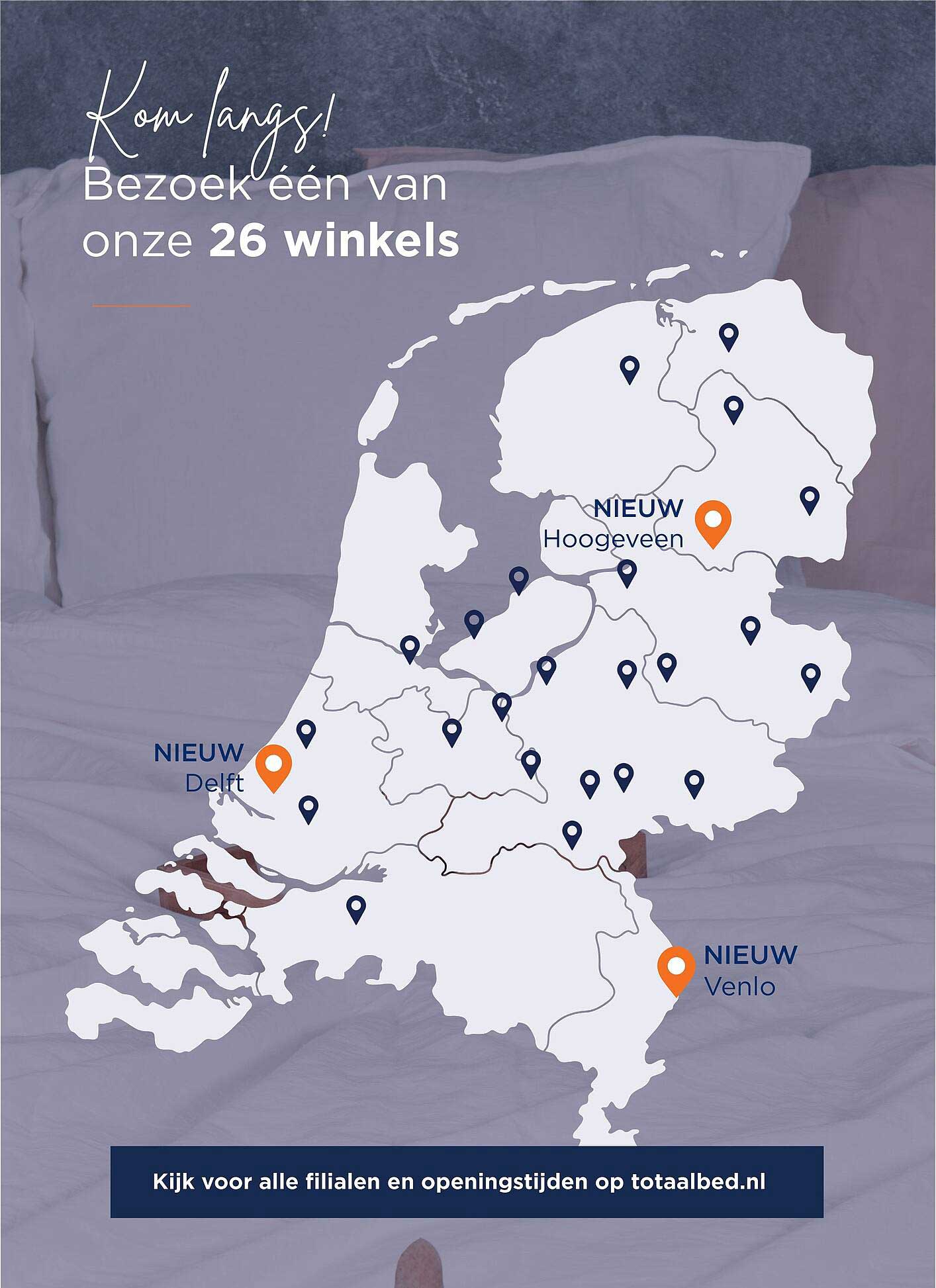 Kom langs! Bezoek één van onze 26 winkels