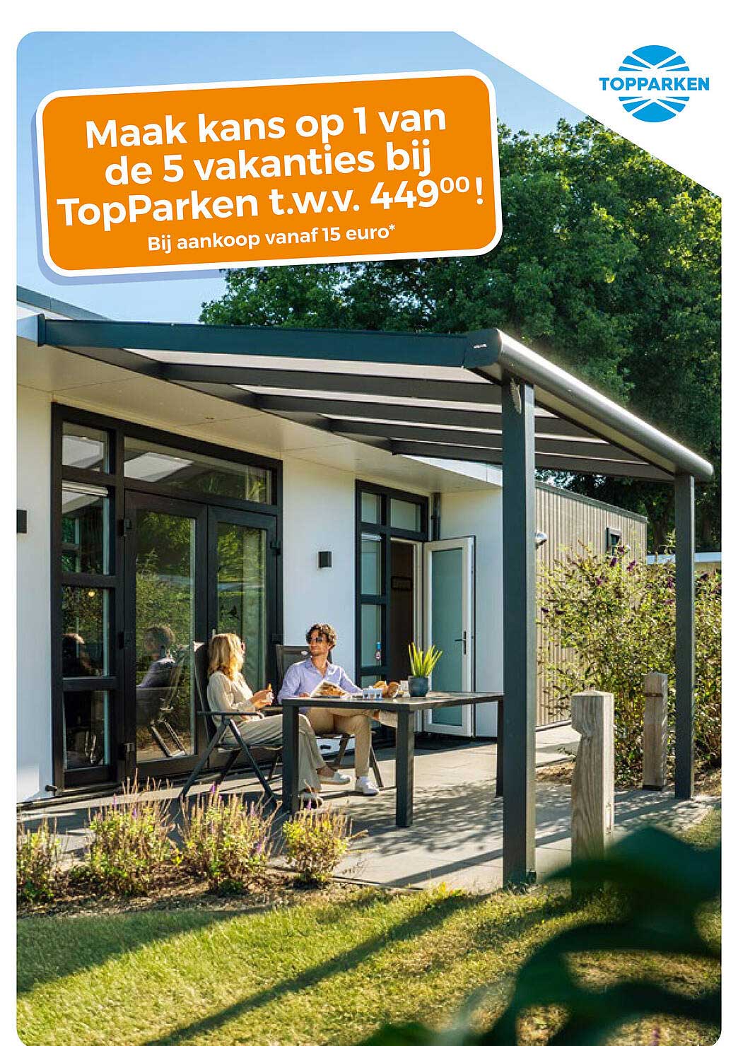 Maak kans op 1 van de 5 vakanties bij TopParken t.w.v. 44900! Bij aankoop vanaf 15 euro*