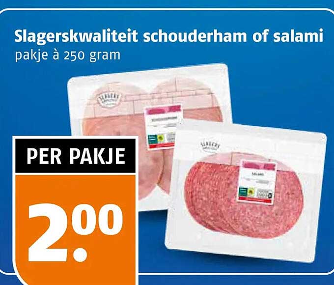 Slagerskwaliteit schouderham of salami pakje à 250 gram