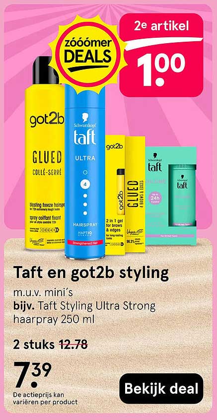 Taft en got2b styling m.u.v. mini’s bijv. Taft Styling Ultra Strong haarpray 250 ml 2 stuks 12.78