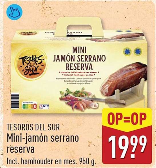 TESOROS DEL SUR Mini-jamón serrano reserva OP=OP