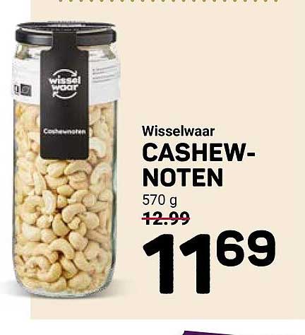 Wisselwaar CASHEW-NOTEN 570 g