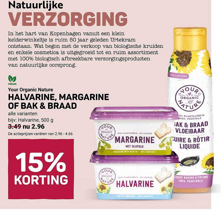 Your Organic Nature HALVARINE, MARGARINE OF BAK & BRAAD 15% KORTING