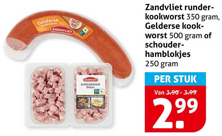 Zandvliet runderrookworst 350 gram, Gelderse kookworst 500 gram of schouderhamblokjes 250 gram