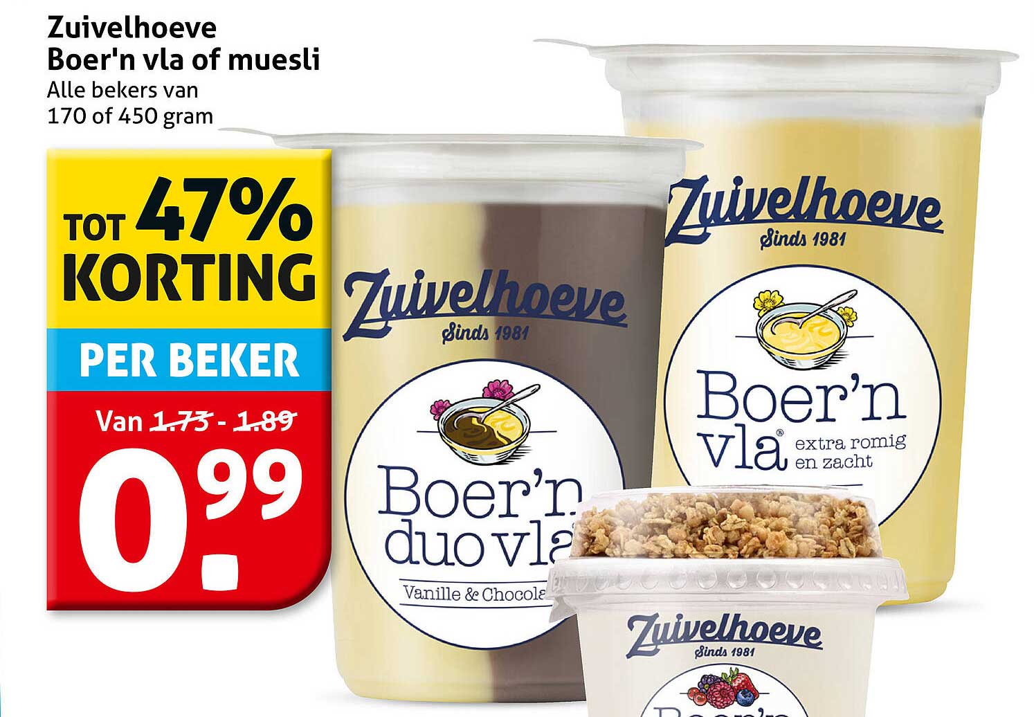 Zuivelhoeve Boer'n vla of muesli Alle bekers van 170 of 450 gram TOT 47% KORTING PER BEKER