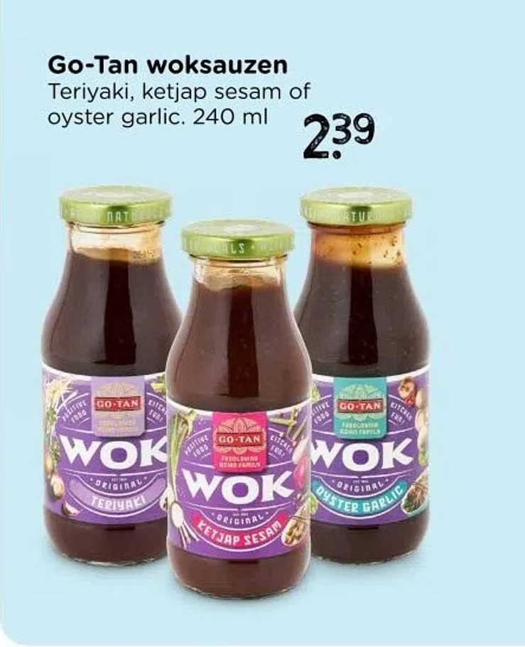 Go-Tan woksauzen Teriyaki, ketjap sesam of oyster garlic. 240 ml