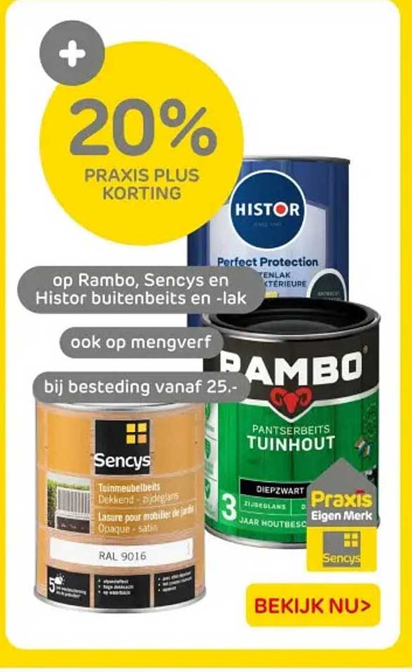 20% PRAKTIJK PLUS KORTING op Rambo, Sencys en Histort buitenbeits en -lak