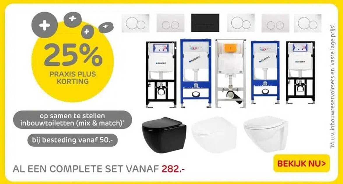 25% PRAxis Plus korting op samen te stellen inbouwtoiletten (mix & match)
