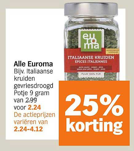 Alle Euroma Bijv. Italiaanse kruiden gevriesdroogd Potje 9 gram van 2.99 voor 2.24
