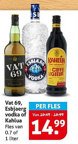 Vat 69, Esbjaerg vodka of Kahlua Fles van 0.7 of 1 liter