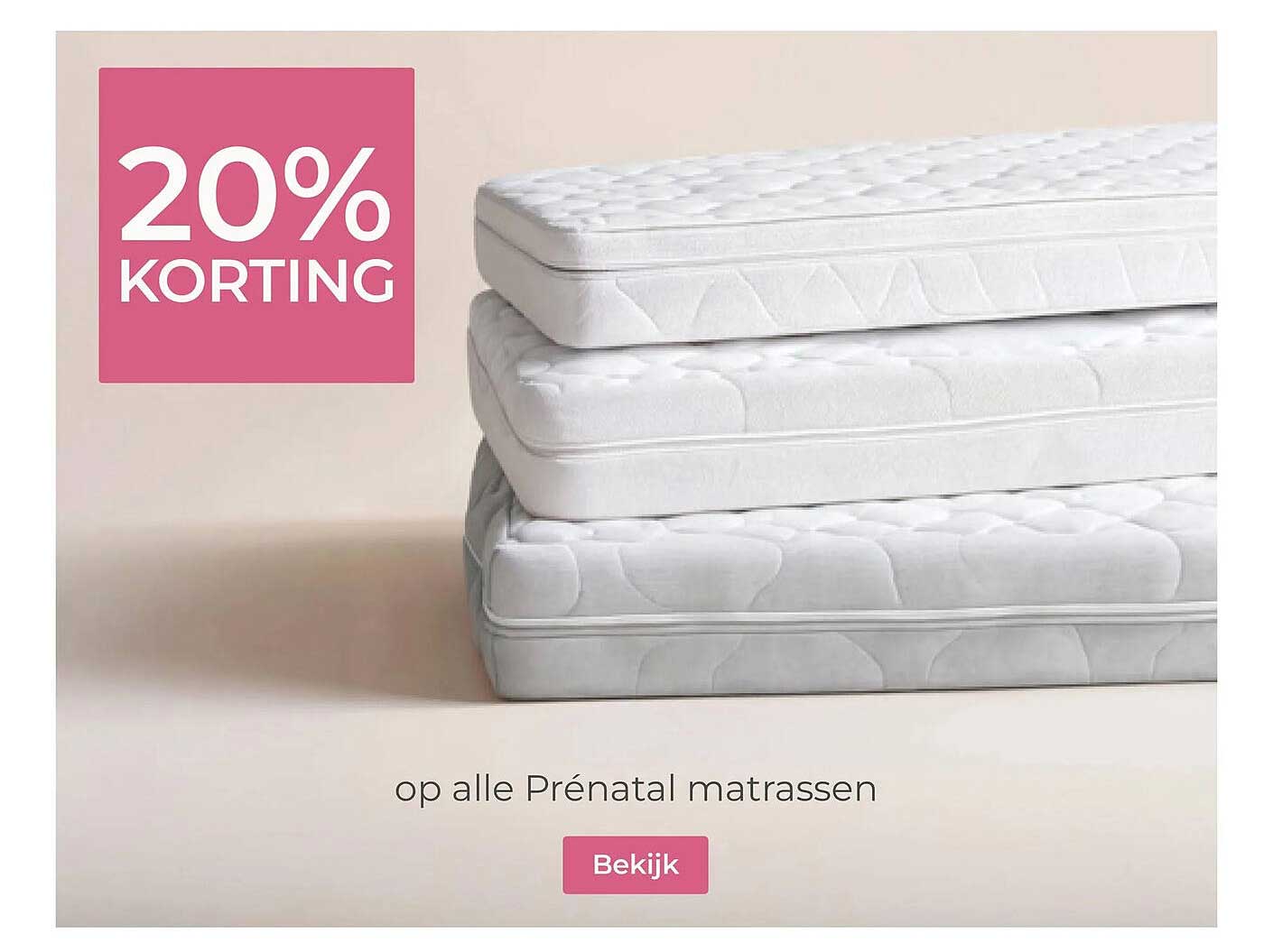 20% korting op alle Prénatal matrassen