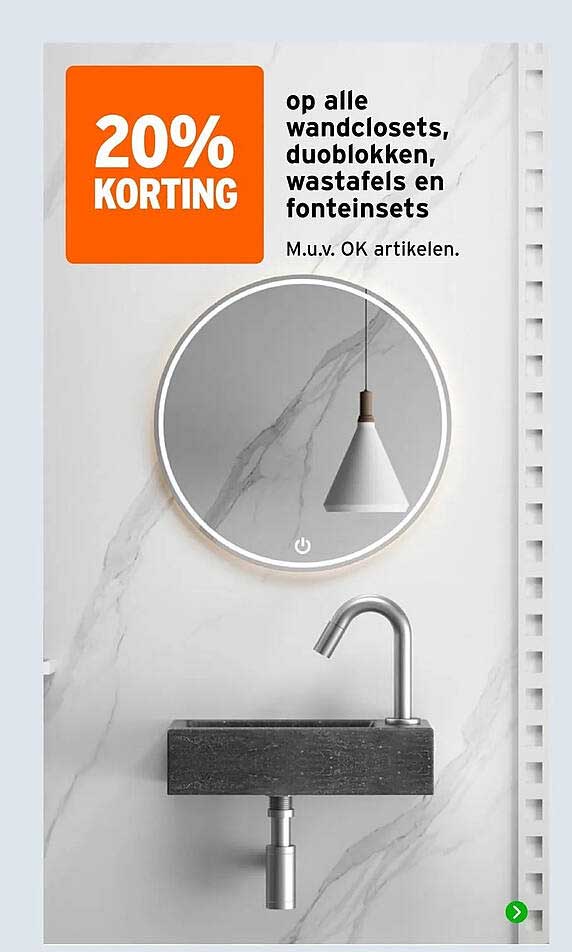20% KORTING op alle wandclosets, duoblokken, wastafels en fonteinssets