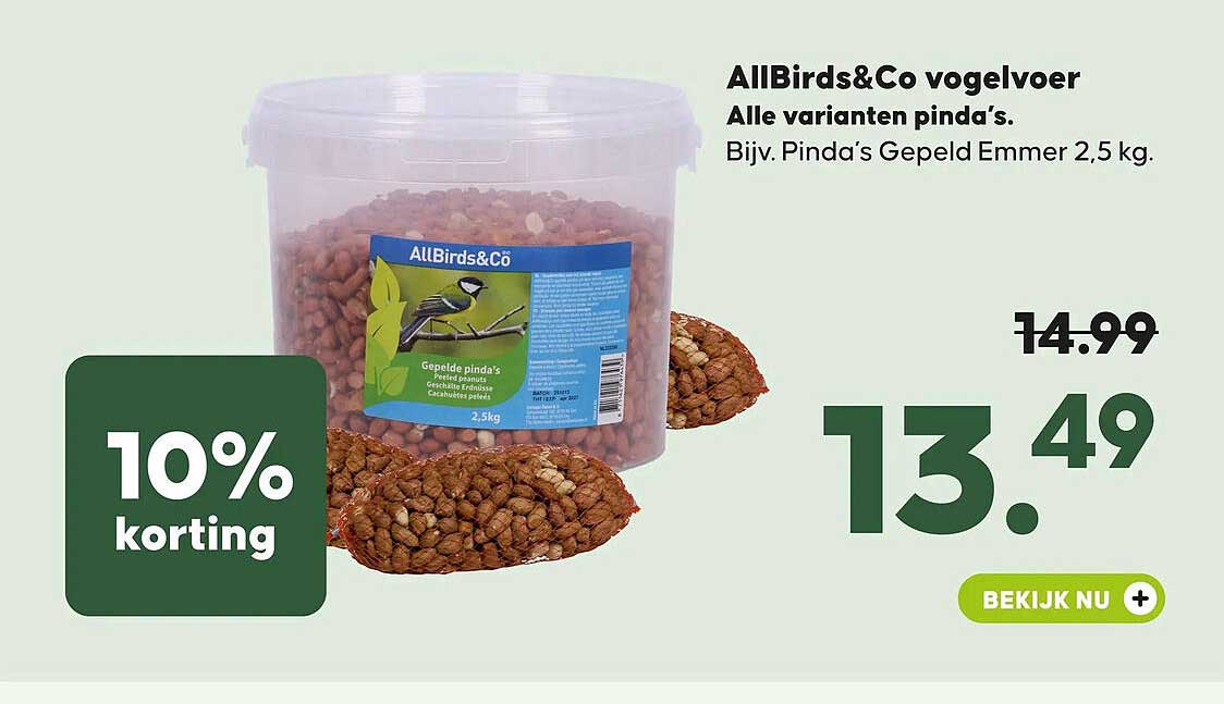 AllBirds&Co vogelvoer Alle varianten pinda's. Bijv. Pinda's Gepeld Emmer 2,5 kg. 10% korting