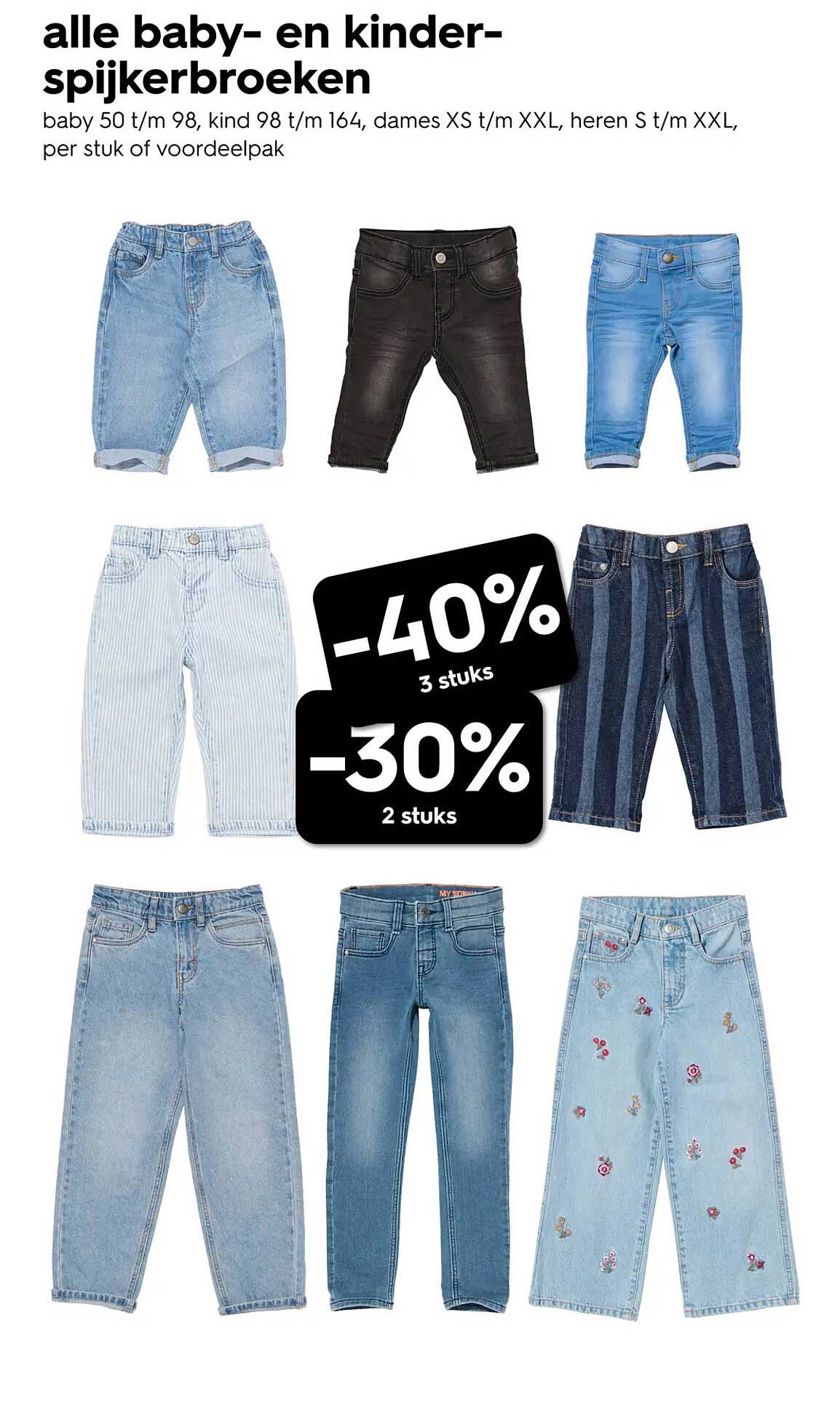 alle baby- en kinder-spijkerbroeken -40% 3 stuks -30% 2 stuks