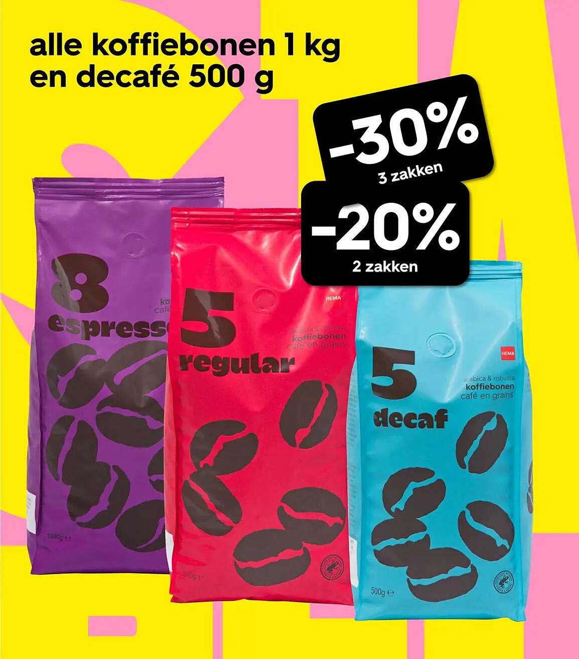 alle koffiebonen 1 kg en decafé 500 g -30% 3 zakken -20% 2 zakken