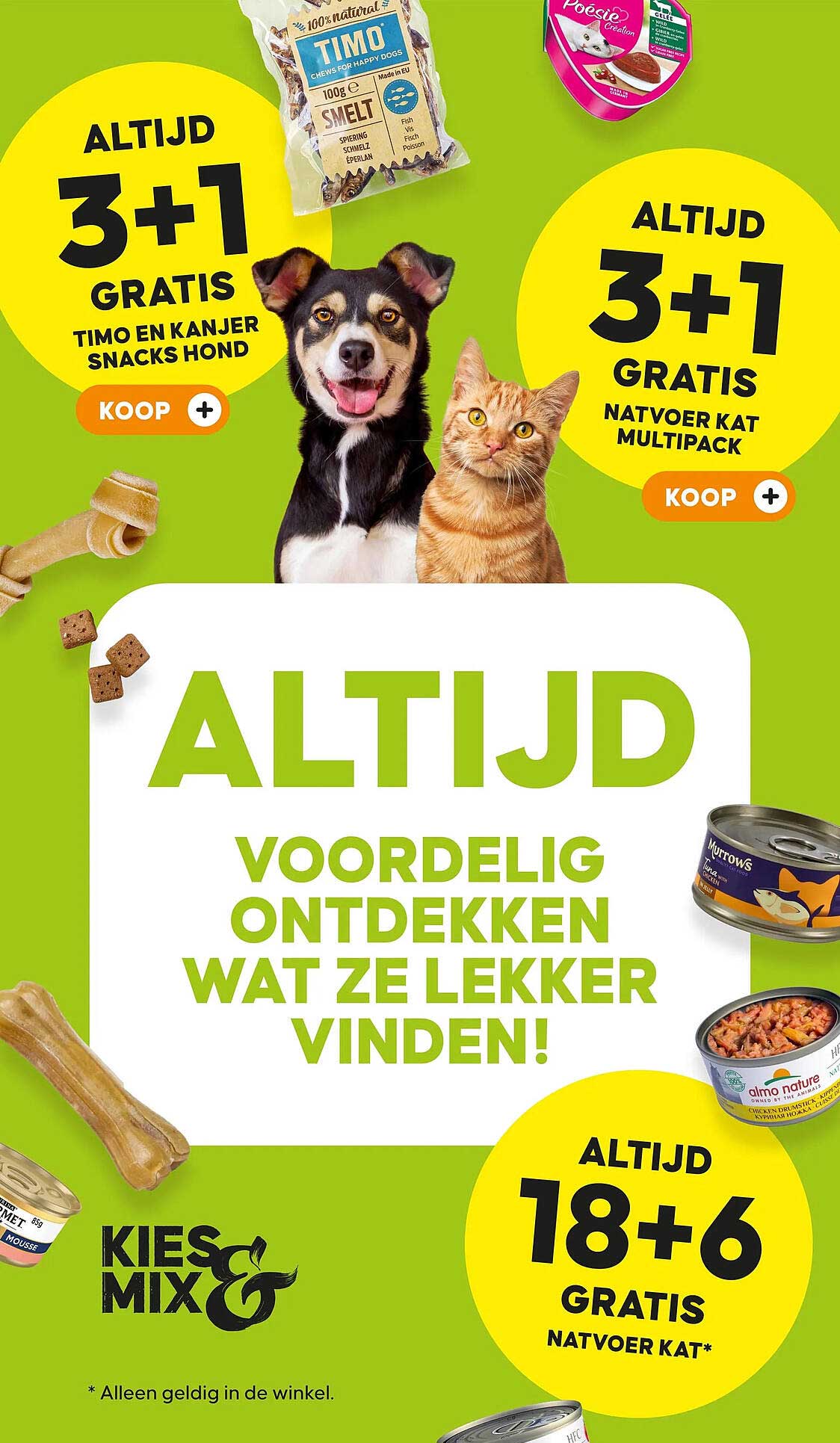 ALTIJD 3+1 GRATIS TIMO EN KANJER SNACKS HOND
