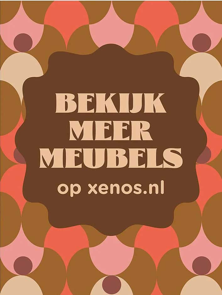 BEKIJK MEER MEUBELS op xenos.nl