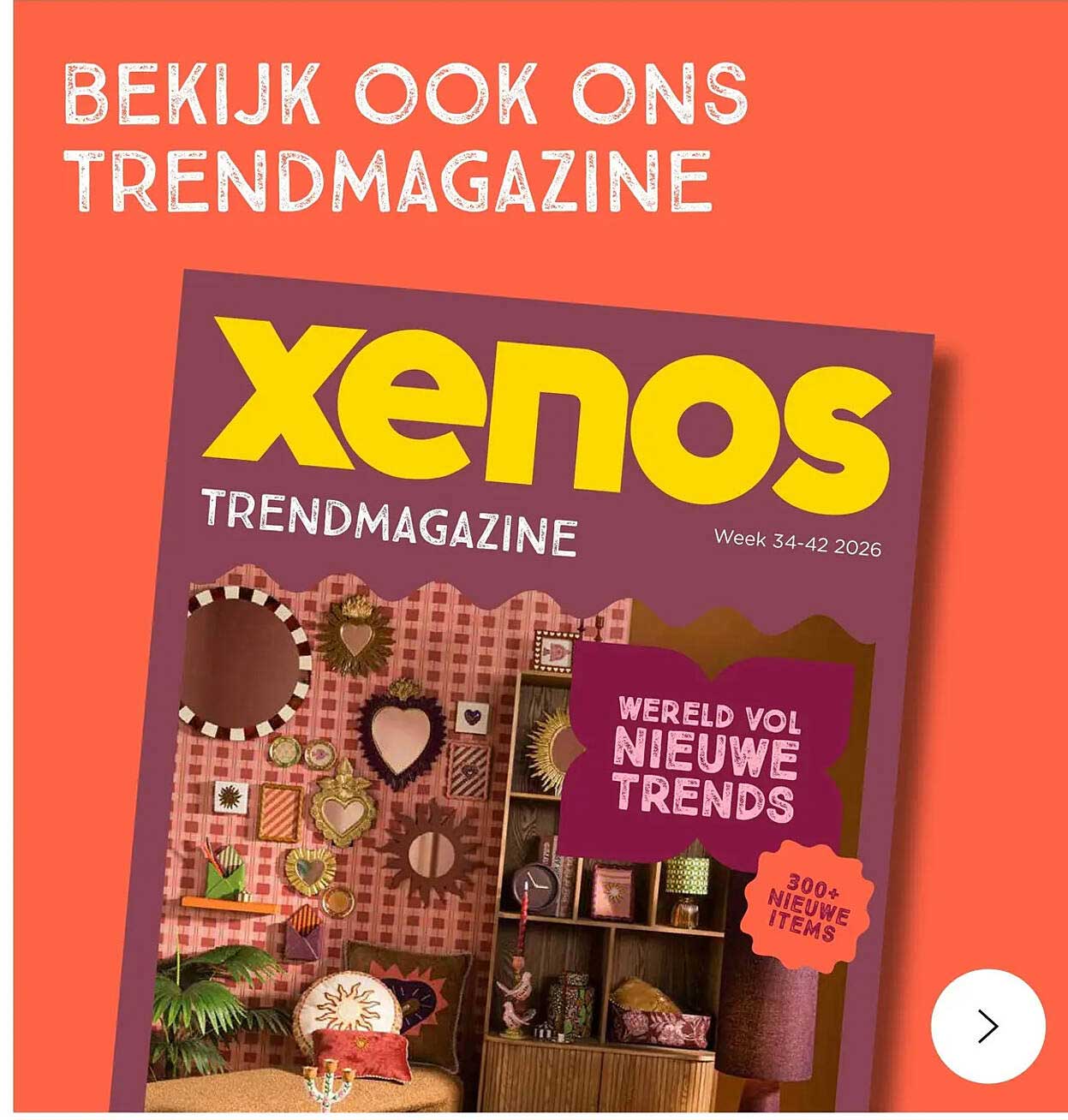 BEKIJK OOK ONS TRENDMAGAZINE