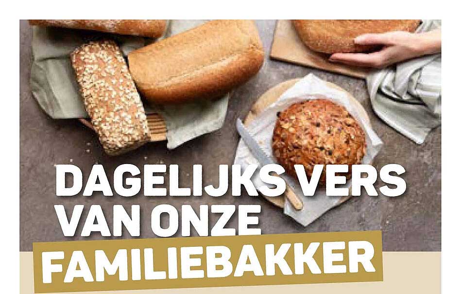 DAGELIJKS VERS VAN ONZE FAMILIEBAKKER