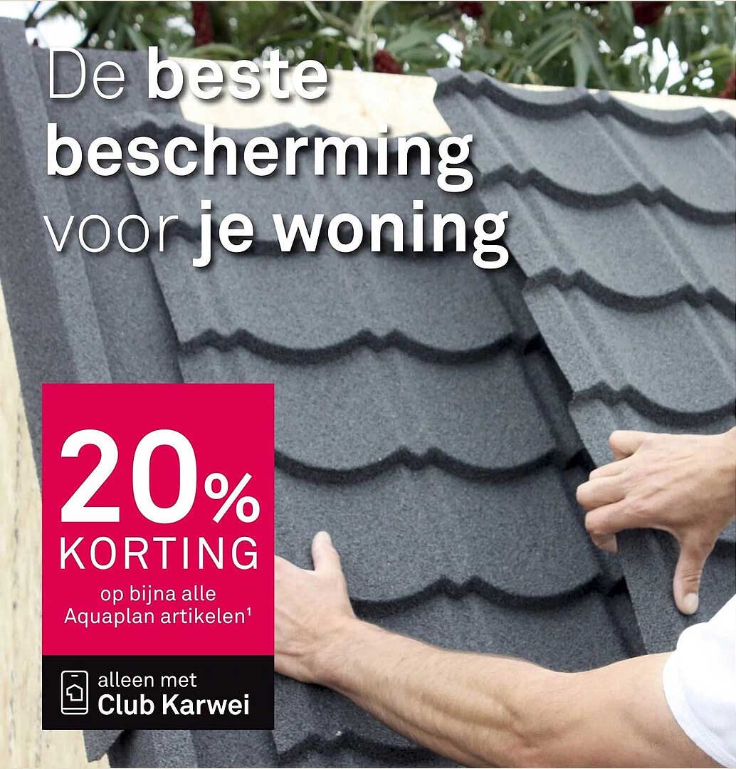 De beste bescherming voor je woning 20% KORTING op bijna alle Aquaplan artikelen