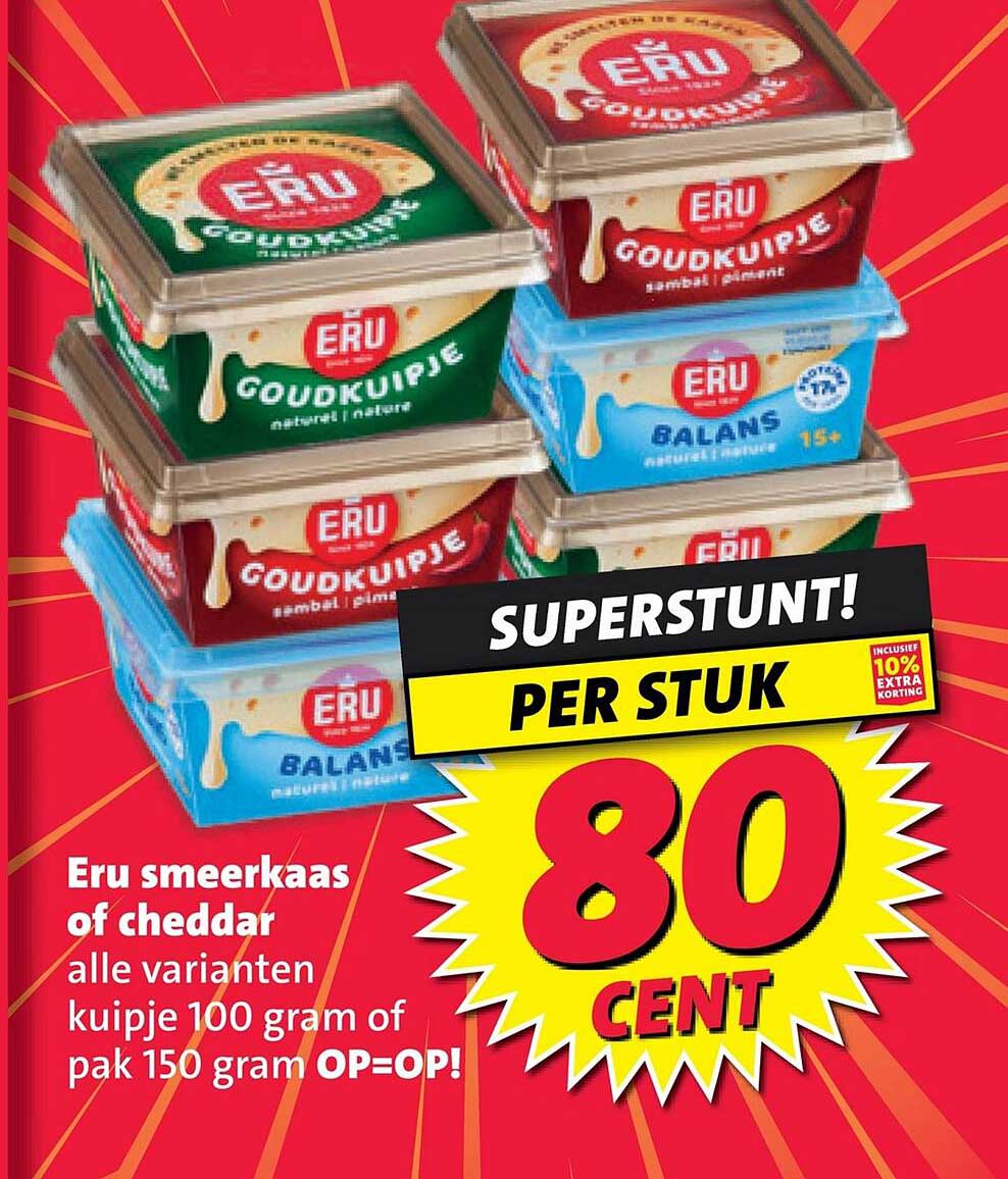 Eru smeerkaas of cheddar alle varianten kuipje 100 gram of pak 150 gram OP=OP! Superstunt! Per stuk