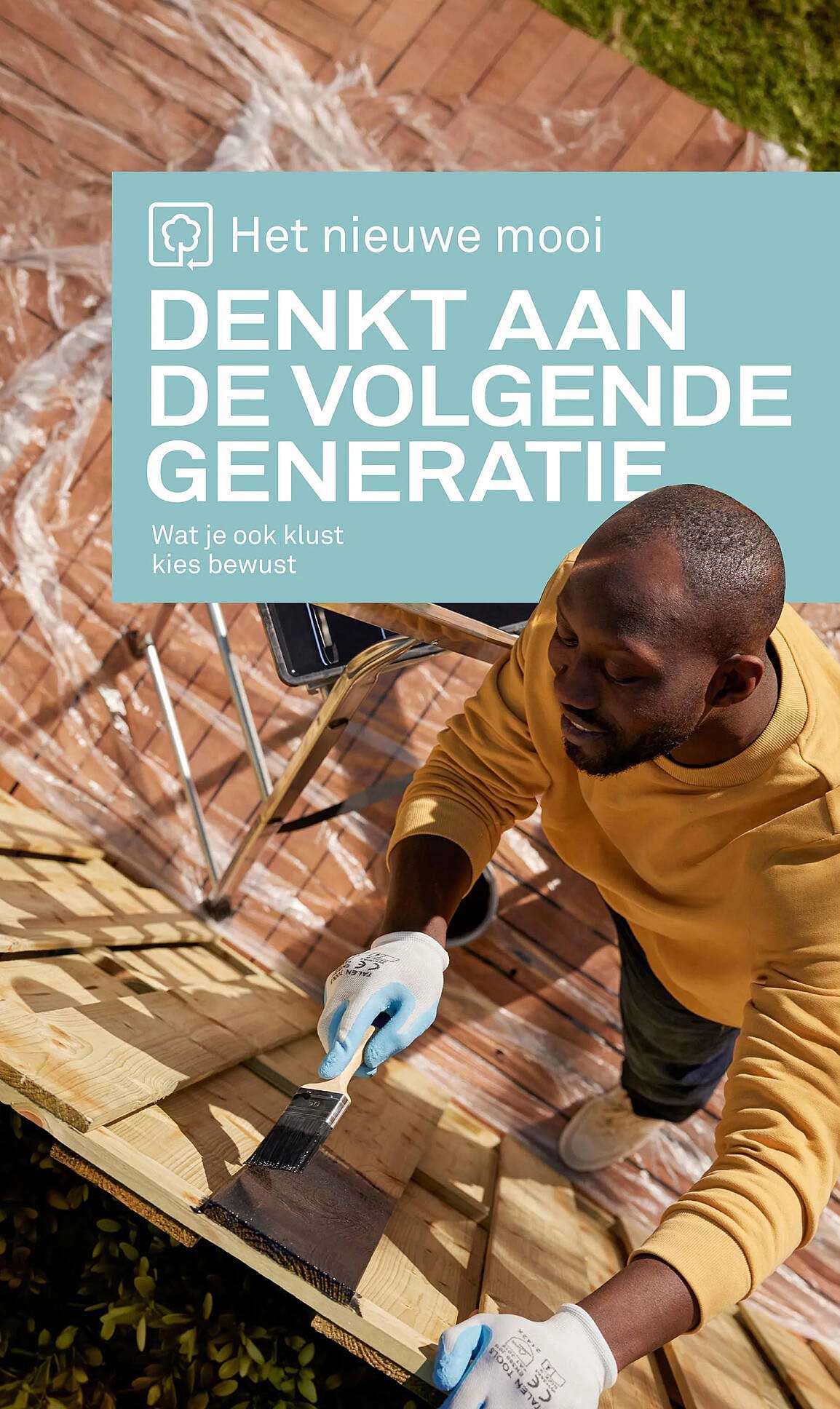 Het nieuwe mooi DENKT AAN DE VOLGENDE GENERATIE