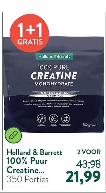 Holland & Barrett 100% Puur Creatine... 350 Porties 1+1 GRATIS