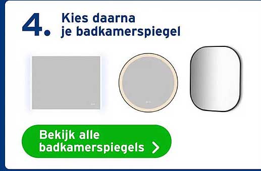 Kies daarna je badkamerspiegel