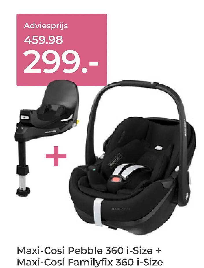 Maxi-Cosi Pebble 360 i-Size + Maxi-Cosi Familyfix 360 i-Size