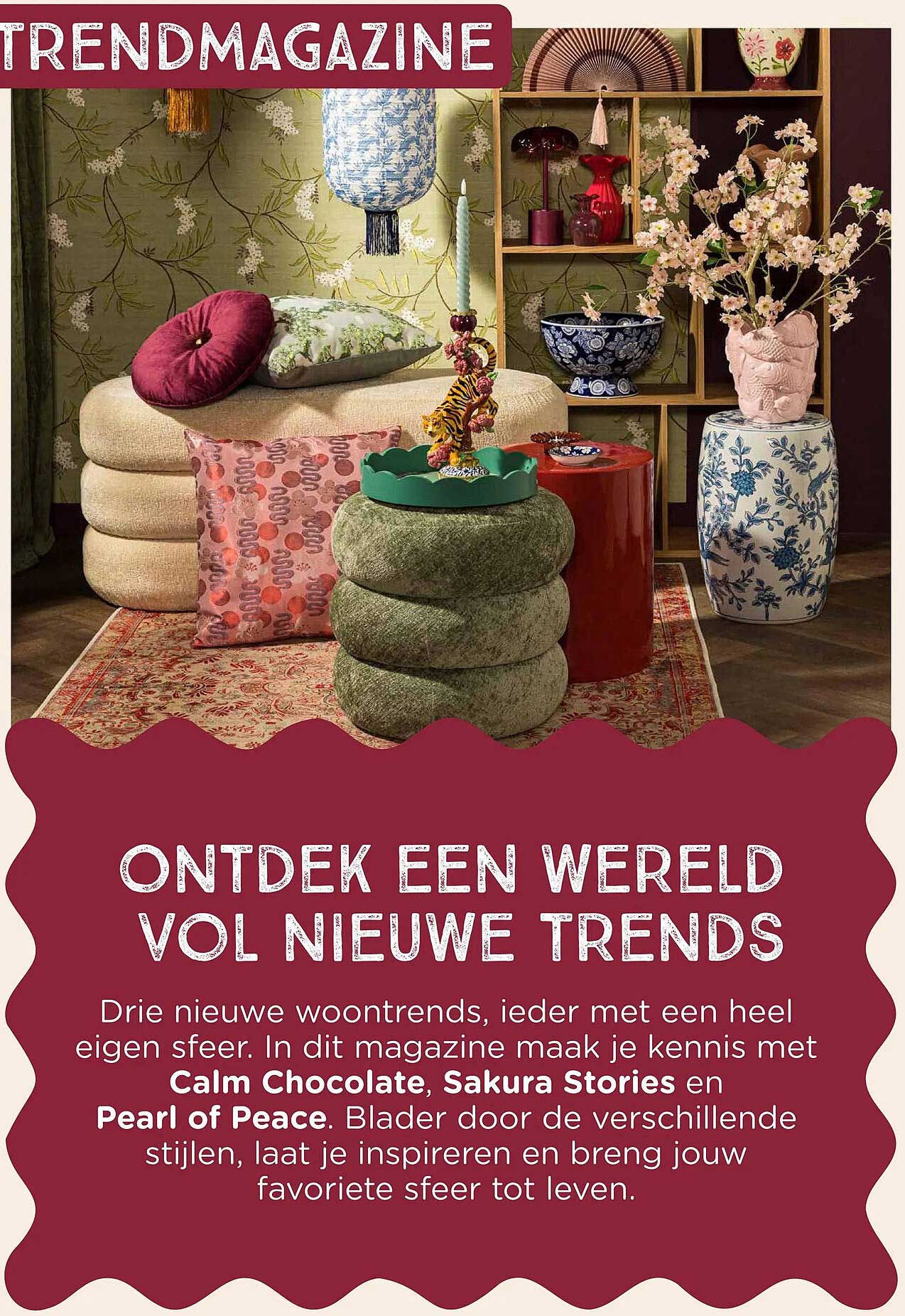 ONTDEK EEN WERELD VOL NIEUWE TRENDS