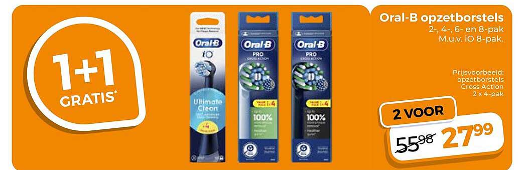 Oral-B opzetborstels 2.-, 4.-, 6- en 8-pak M.u.v. IO 8-pak. 1+1 GRATIS