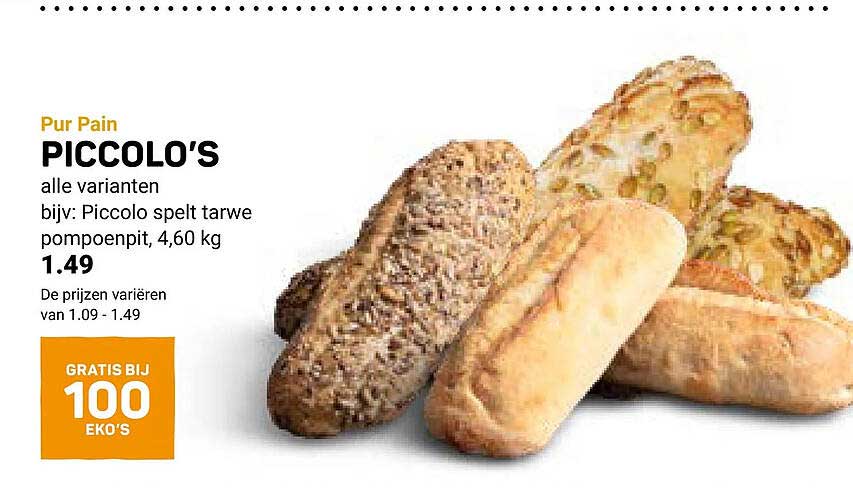 Pur Pain PICCOLO'S alle varianten bijv: Piccolo spelt tarwe pompoenpit, 4,60 kg GRATIS BIJ 100 EKO'S