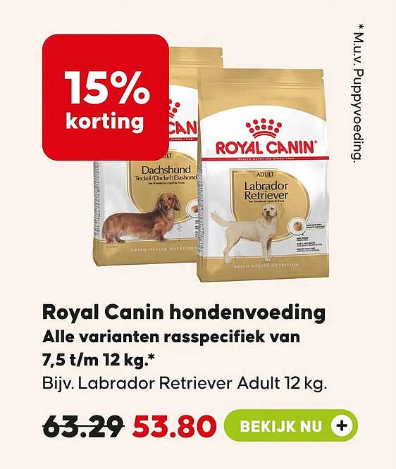 Royal Canin hondenvoeding Alle varianten raspecifiek van 7,5 t/m 12 kg.* 15% korting