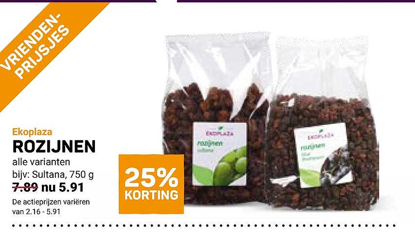 ROZIJNEN alle varianten bijv: Sultana, 750 g 25% KORTING