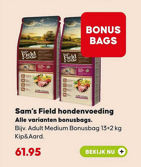 Sam’s Field hondenvoeding Alle varianten bonusbags. Bijv. Adult Medium Bonusbag 13+2 kg Kip&Aard.
