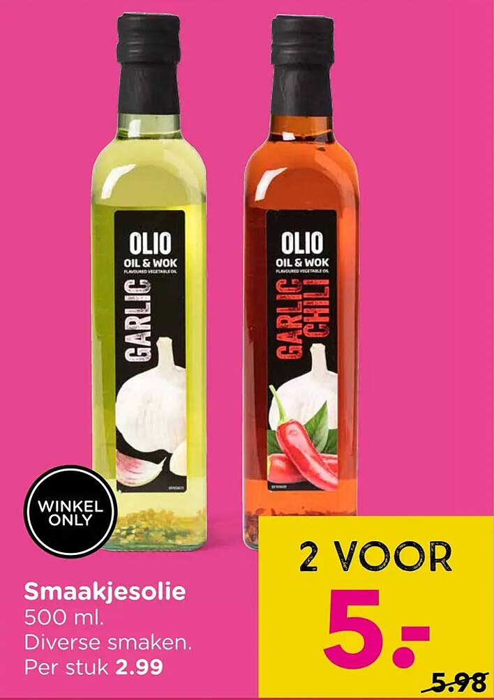 Smaakjesolie 500 ml. Diverse smaken. Per stuk 2.99 2 voor 5.-