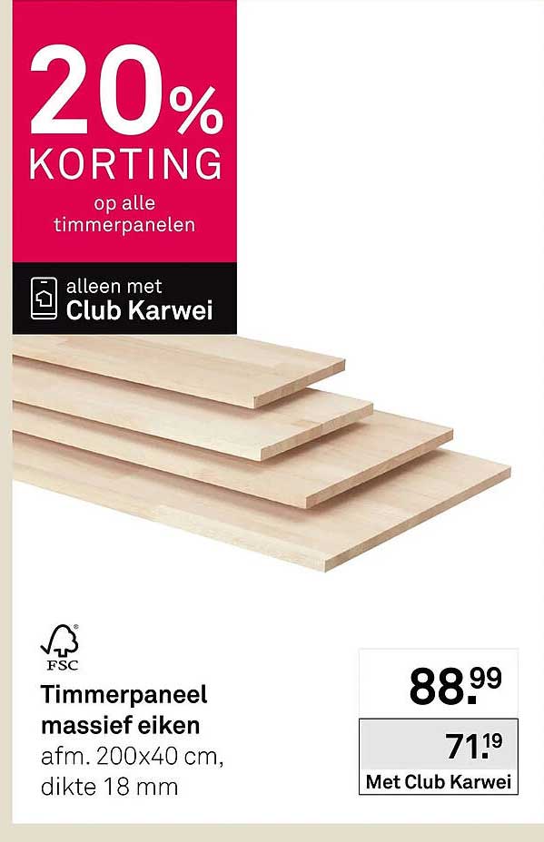 Timmerpaneel massief eiken 20% korting op alle timmerpanelen alleen met Club Karwei