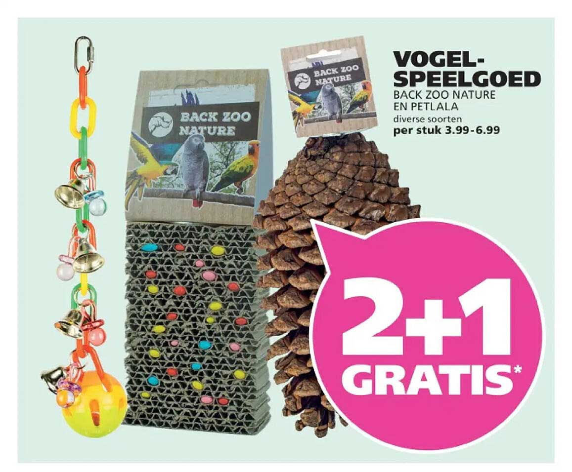 VOGEL-SPEELGOED BACK ZOO NATURE EN PETLALA diverse soorten 2+1 GRATIS*