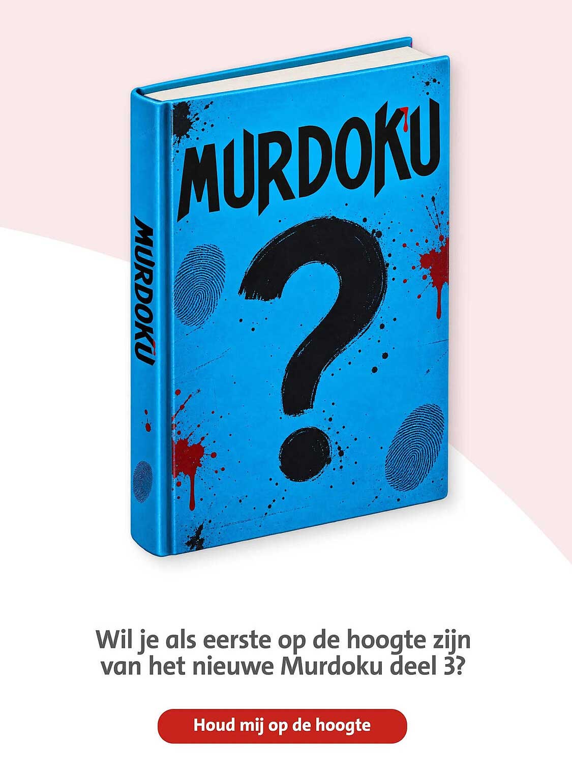 Wil je als eerste op de hoogte zijn van het nieuwe Murdoku deel 3? Houd mij op de hoogte