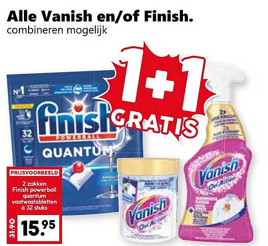 Alle Vanish en/of Finish. combineren mogelijk